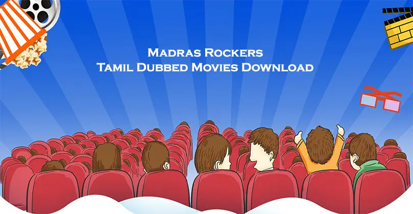 Madras Rockers 2021 – Tamil New Movies Free Download(HD)