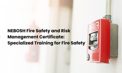 NEBOSH Fire Safety and Risk Management Certificate: Specialized Training for Fire Safety