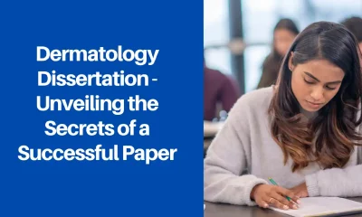 Dermatology Dissertation - Unveiling the Secrets of a Successful Paper