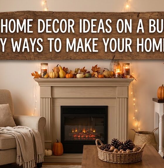 15 Fall Home Decor Ideas on a Budget for a Cozy Home